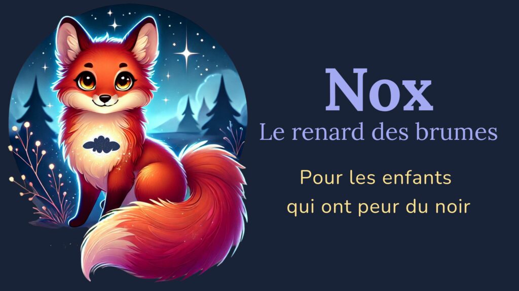 Nox le renard des brumes – histoire pour la peur du noir